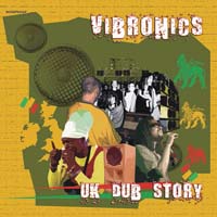 Vibronics - UK Dub Story